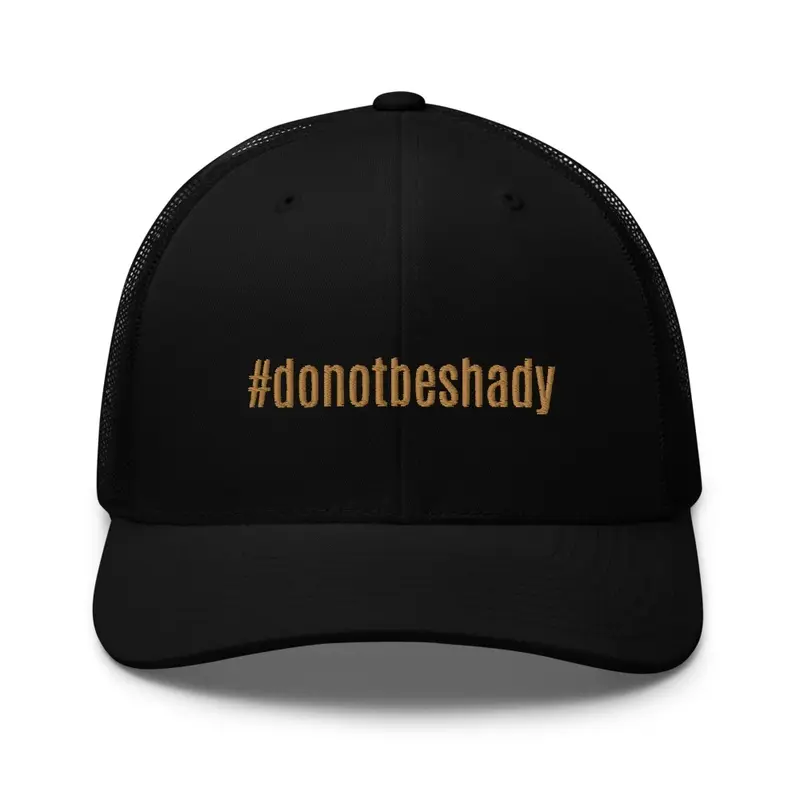 #donotbeshady